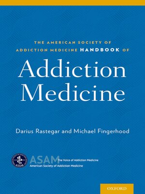 cover image of The American Society of Addiction Medicine Handbook of Addiction Medicine